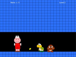 Mario  x  5  Level 2 M 
