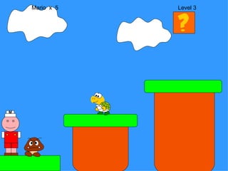 Mario  x  5  Level 3 M 
