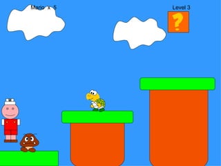 Mario  x  5  Level 3 M 