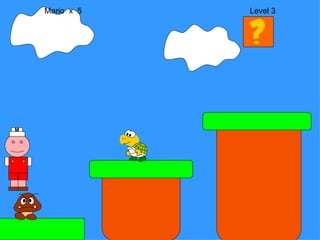 Mario  x  5  Level 3 M 
