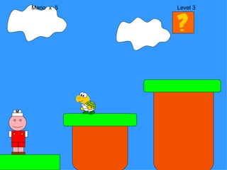 Mario  x  5  Level 3 M 