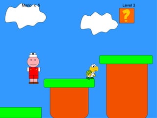 Mario  x  5  Level 3 M 