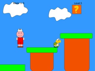 Mario  x  5  Level 3 M 