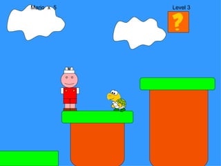 Mario  x  5  Level 3 M 