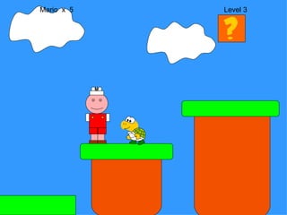 Mario  x  5  Level 3 M 