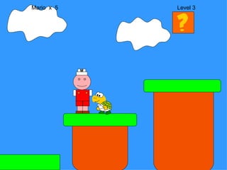 Mario  x  5  Level 3 M 