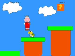 Mario  x  5  Level 3 M 