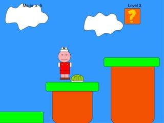 Mario  x  5  Level 3 M 