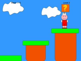Mario  x  5  Level 3 M 