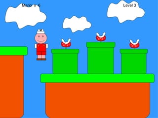 Mario  x  6  Level 3 M 