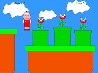 Mario  x  6  Level 3 M 