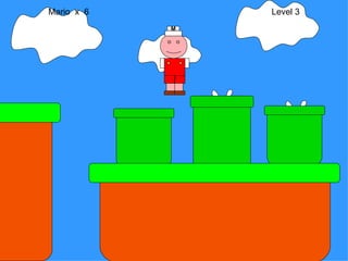 Mario  x  6  Level 3 M 