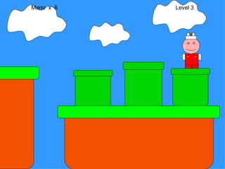 Mario  x  6  Level 3 M 