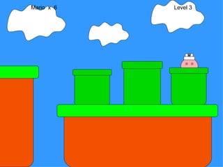Mario  x  6  Level 3 M 