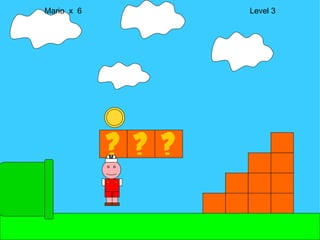 Mario  x  6  Level 3 M 