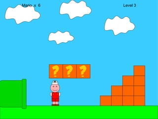 Mario  x  6  Level 3 M 