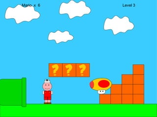Mario  x  6  Level 3 M 