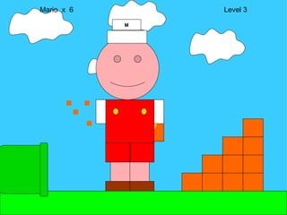 Mario  x  6  Level 3 M 