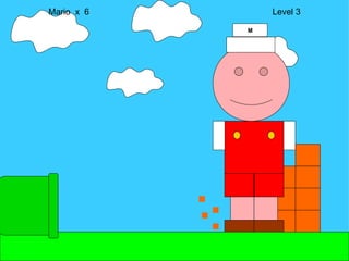 Mario  x  6  Level 3 M 