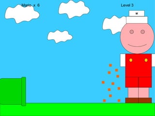 Mario  x  6  Level 3 M 