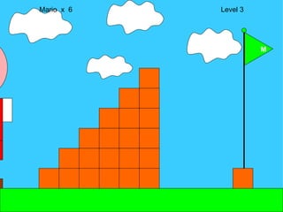 Mario  x  6  Level 3 M M 