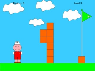 Mario  x  6  Level 3 M M 