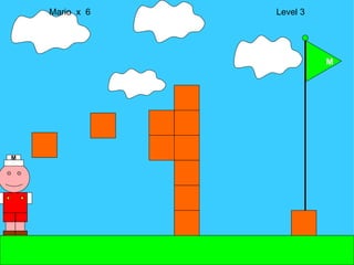 Mario  x  6  Level 3 M M 