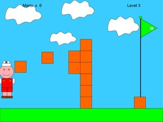 Mario  x  6  Level 3 M M 