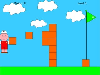 Mario  x  6  Level 3 M M 