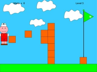 Mario  x  6  Level 3 M M 