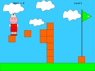Mario  x  6  Level 3 M M 