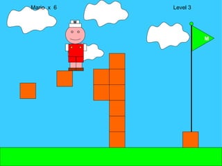 Mario  x  6  Level 3 M M 