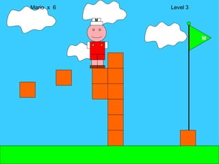 Mario  x  6  Level 3 M M 