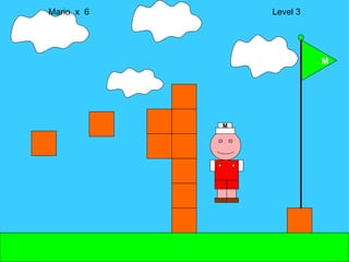 Mario  x  6  Level 3 M M 