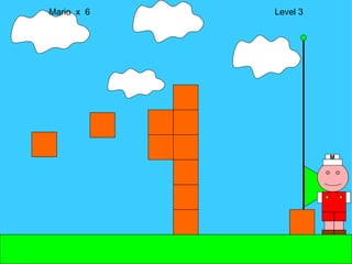 Mario  x  6  Level 3 M M 