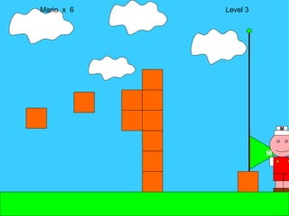 Mario  x  6  Level 3 M M 