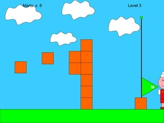Mario  x  6  Level 3 M M 
