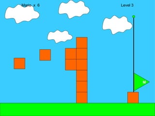 Mario  x  6  Level 3 M 