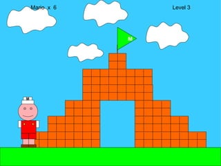 Mario  x  6  Level 3 M M 