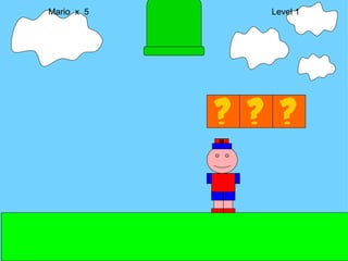 Mario  x  5  Level 1 M 