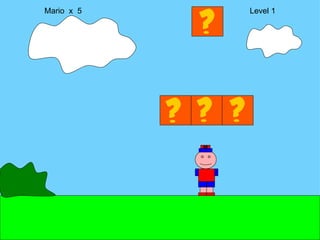 Mario  x  5  Level 1 M 