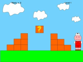 Mario  x  5  Level 1 M 