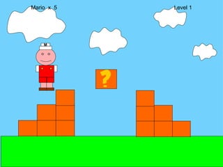 Mario  x  5  Level 1 M 