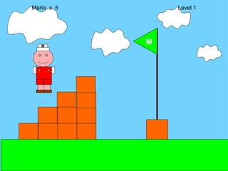 M Mario  x  5  Level 1 M 
