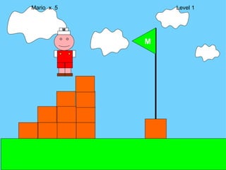 M Mario  x  5  Level 1 M 
