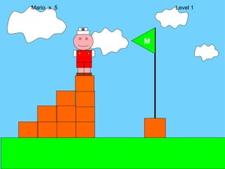 M Mario  x  5  Level 1 M 