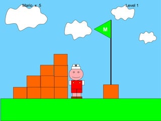 M Mario  x  5  Level 1 M 