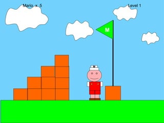 M Mario  x  5  Level 1 M 