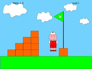M Mario  x  5  Level 1 M 