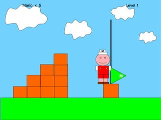 M Mario  x  5  Level 1 M 